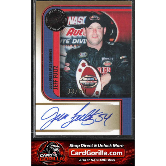 2005 Press Pass #NNO Jeff Fultz Signings Gold #/50
