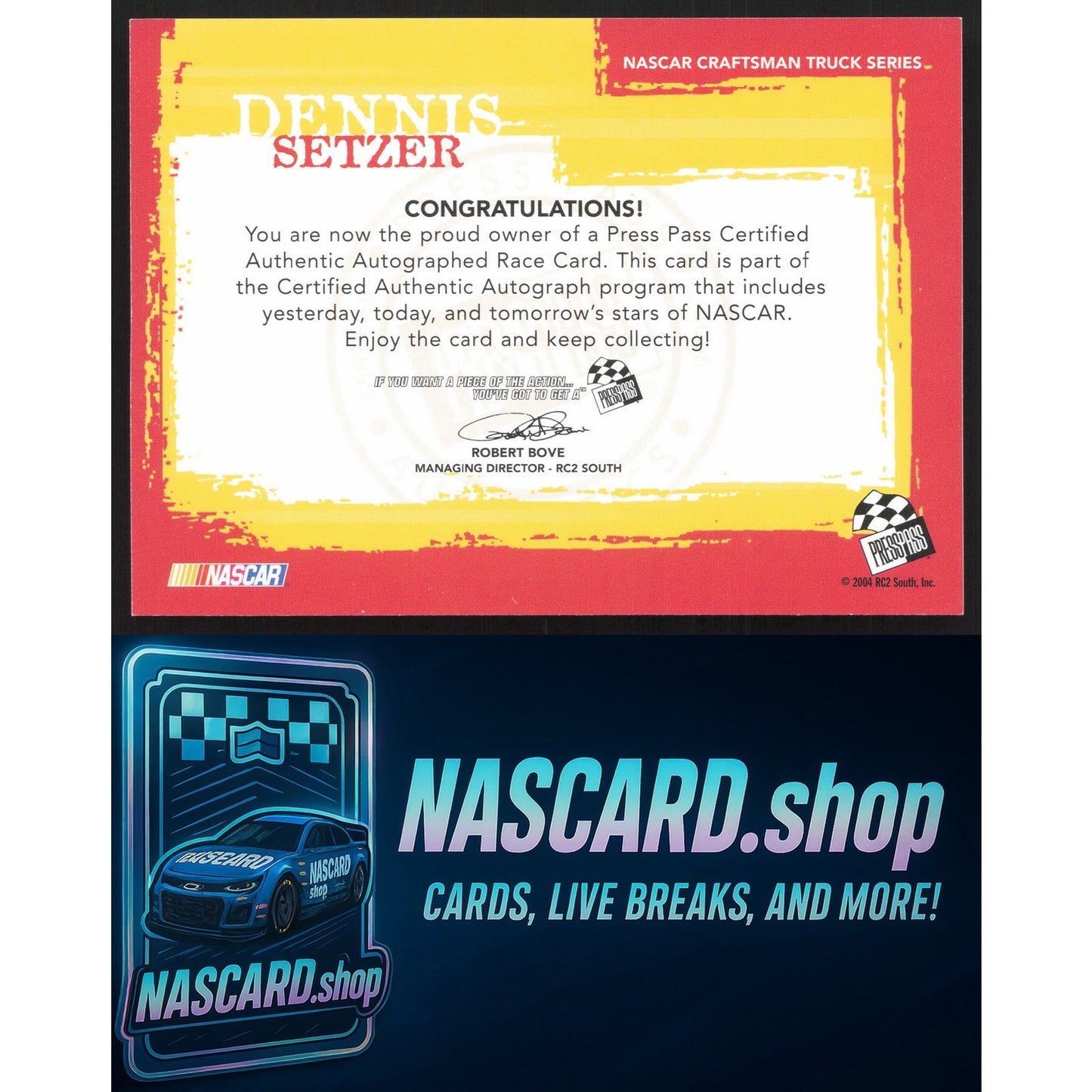 2005 Press Pass #NNO Dennis Setzer Autographs