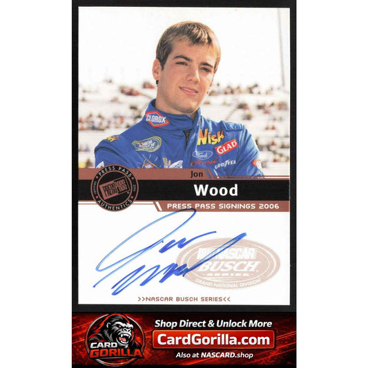 2006 Press Pass #NNO Jon Wood Signings