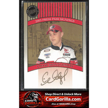 2003 Press Pass #NNO Chase Montgomery Signings Gold #/50