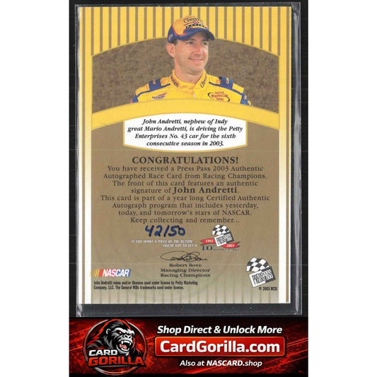 2003 Press Pass #NNO John Andretti Signings Gold #/50