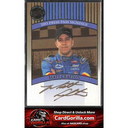 2003 Press Pass #NNO Matt Crafton Signings Gold #/50