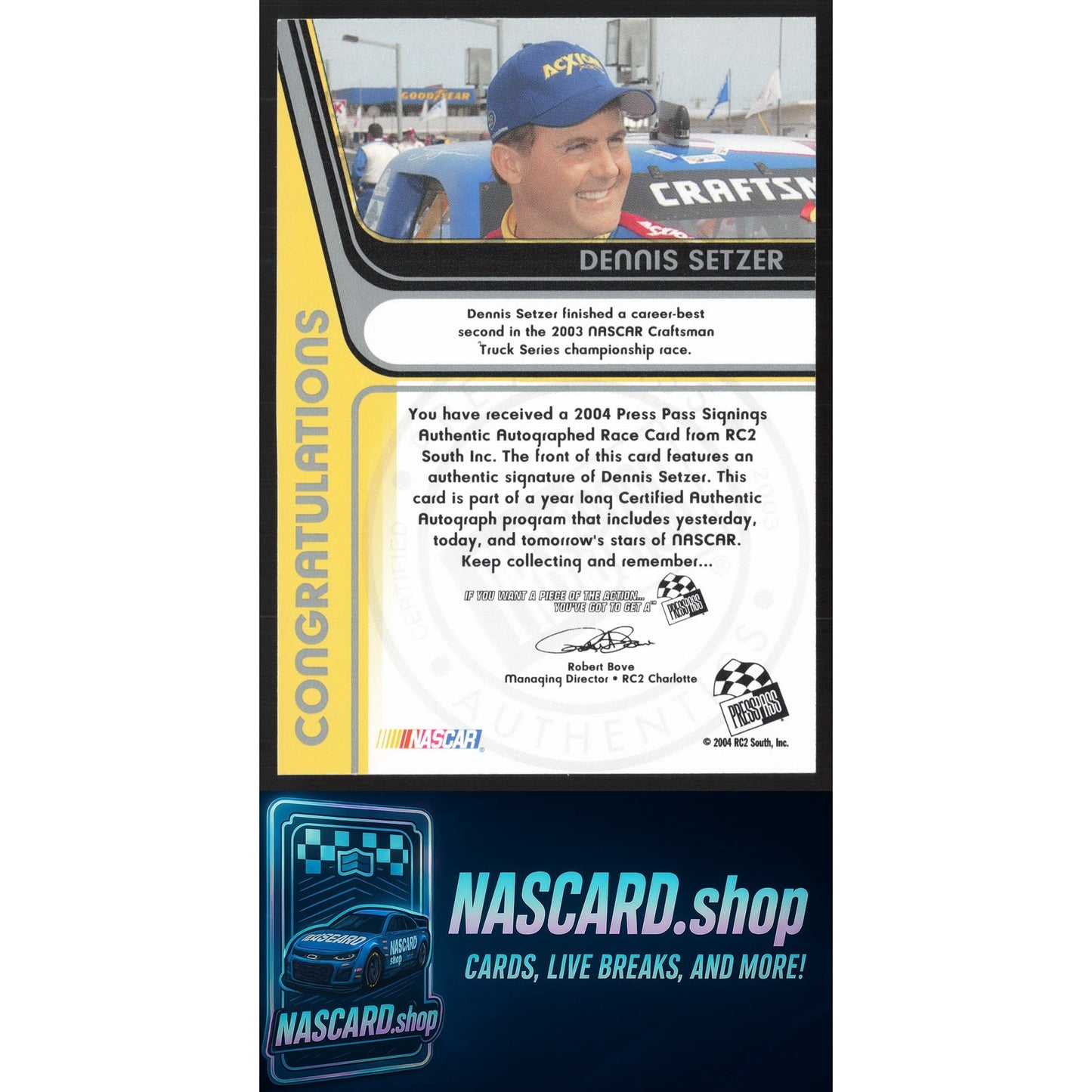 2004 Press Pass #NNO Dennis Setzer Signings