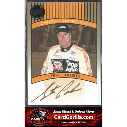 2003 Press Pass #NNO Steve Carlson Signings Gold #/50