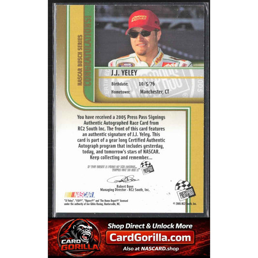 2005 Press Pass #NNO J.J. Yeley Signings Gold #/50