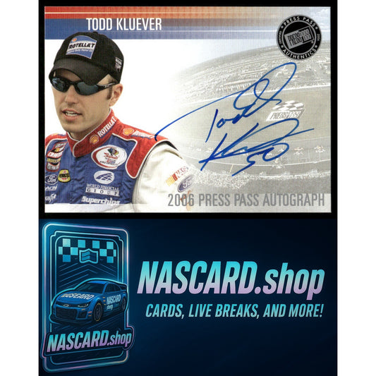2006 Press Pass Todd Kluever Autographs