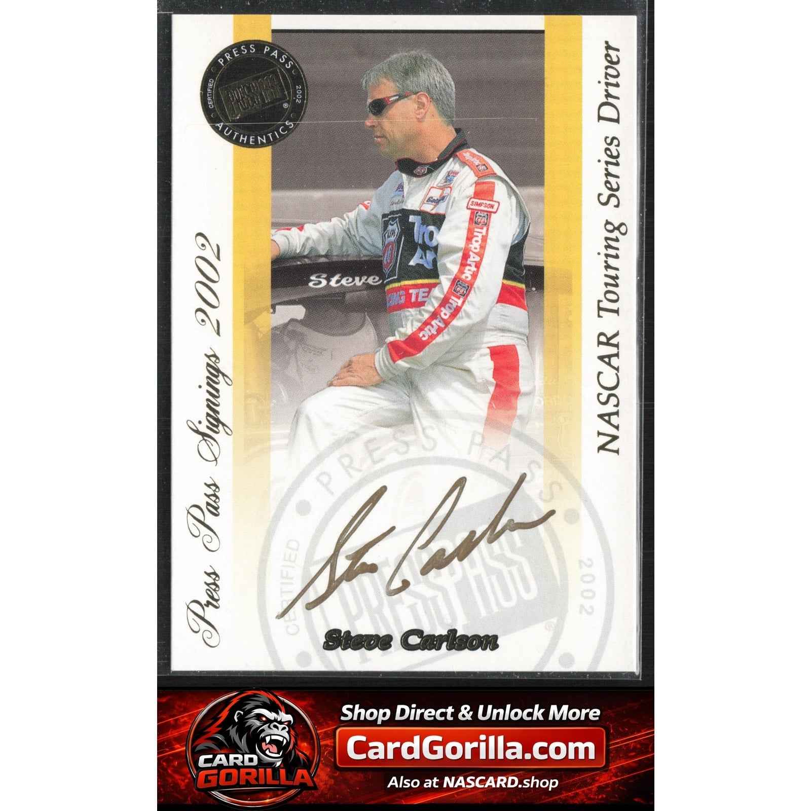 2002 Press Pass #NNO Steve Carlson Signings Gold #/50