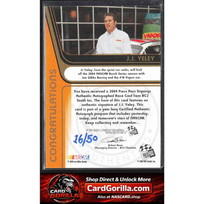 2004 Press Pass #NNO J.J. Yeley Signings Gold #/50