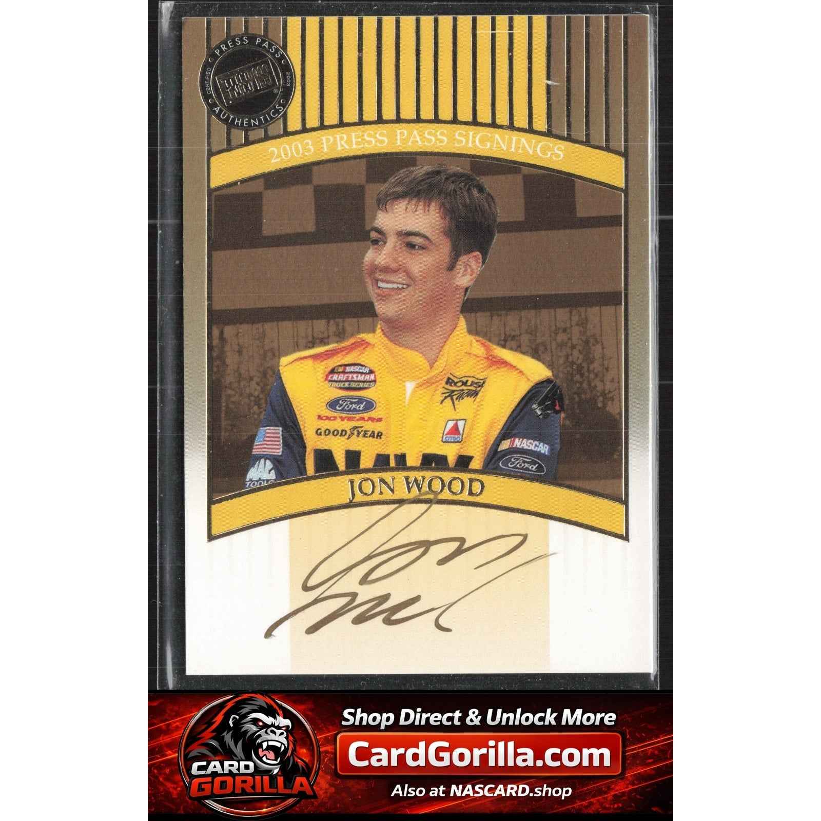 2003 Press Pass #NNO Jon Wood Signings Gold #/50