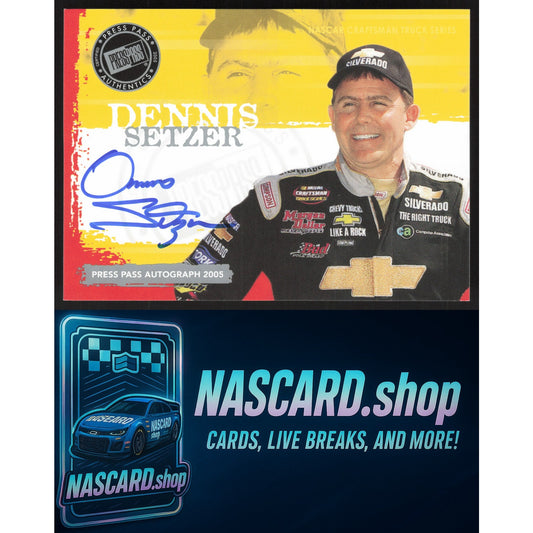 2005 Press Pass #NNO Dennis Setzer Autographs