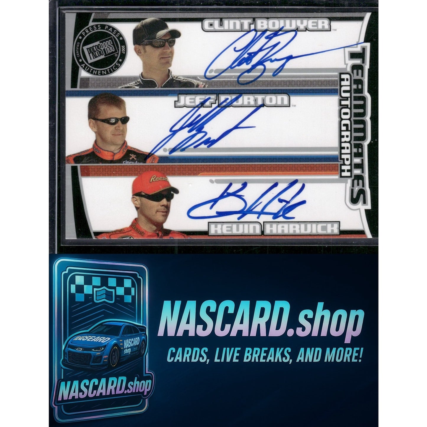 2008 Press Pass Clint Bowyer Jeff Burton Kevin Harvick Teammates Autographs /25 - NASCARD.shop