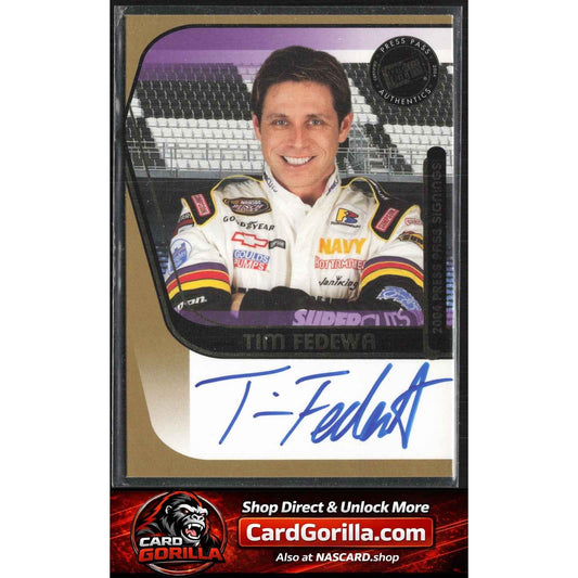 2004 Press Pass #NNO Tim Fedewa Signings Gold #/50