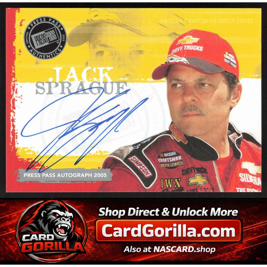 2005 Press Pass #NNO Jack Sprague Autographs