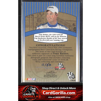 2003 Press Pass #NNO Tony Raines Signings Gold #/50