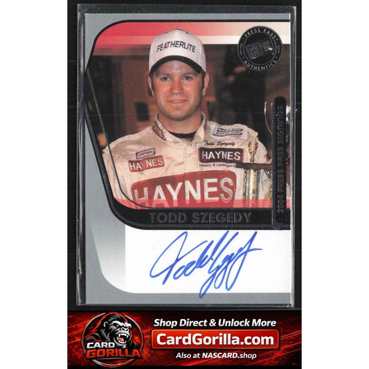 2004 Press Pass #NNO Todd Szegedy Signings