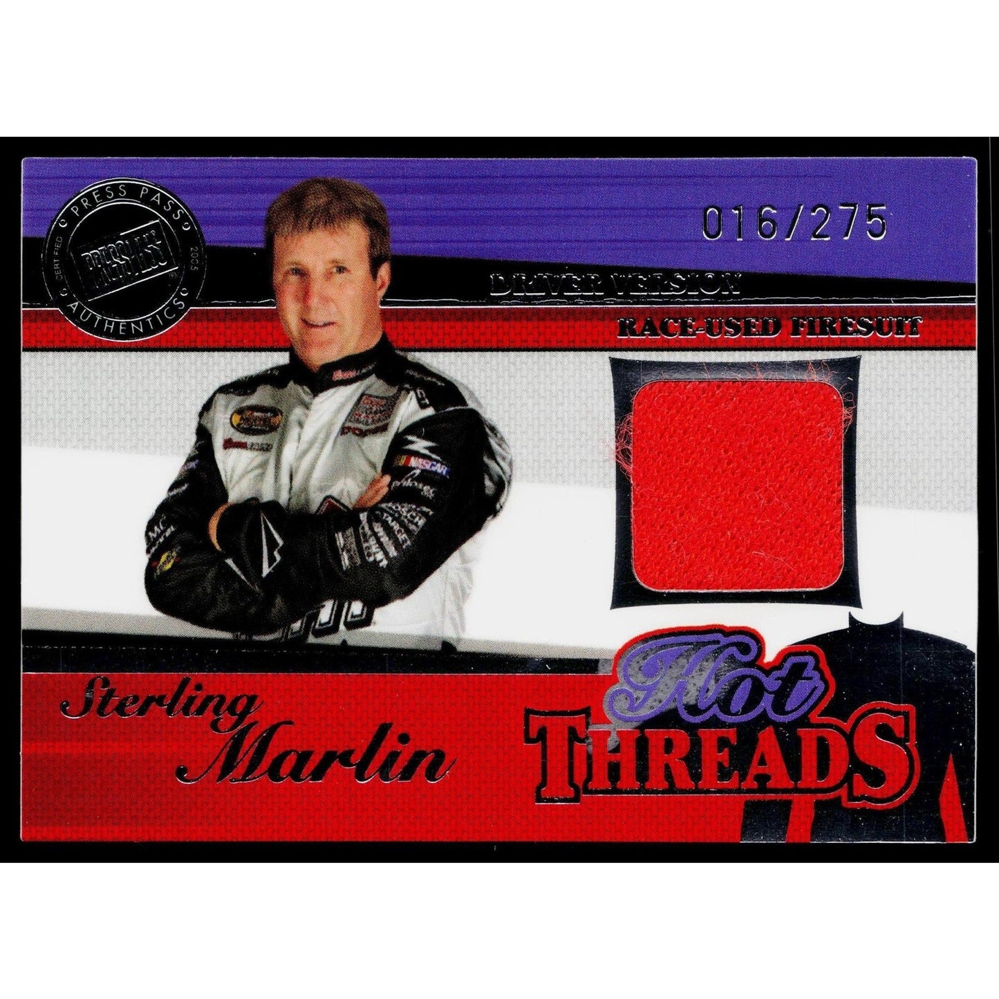 2005 Press Pass Premium #HTD 14 Sterling Marlin Hot Threads Drivers #/275