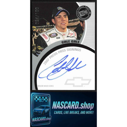 2007 Press Pass #NNO Cale Gale Signings Silver #/100