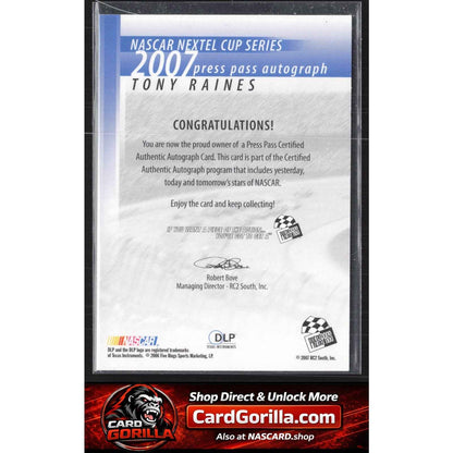 2007 Press Pass #NNO Tony Raines Autographs