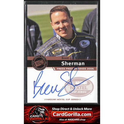 2006 Press Pass #NNO Brent Sherman Signings