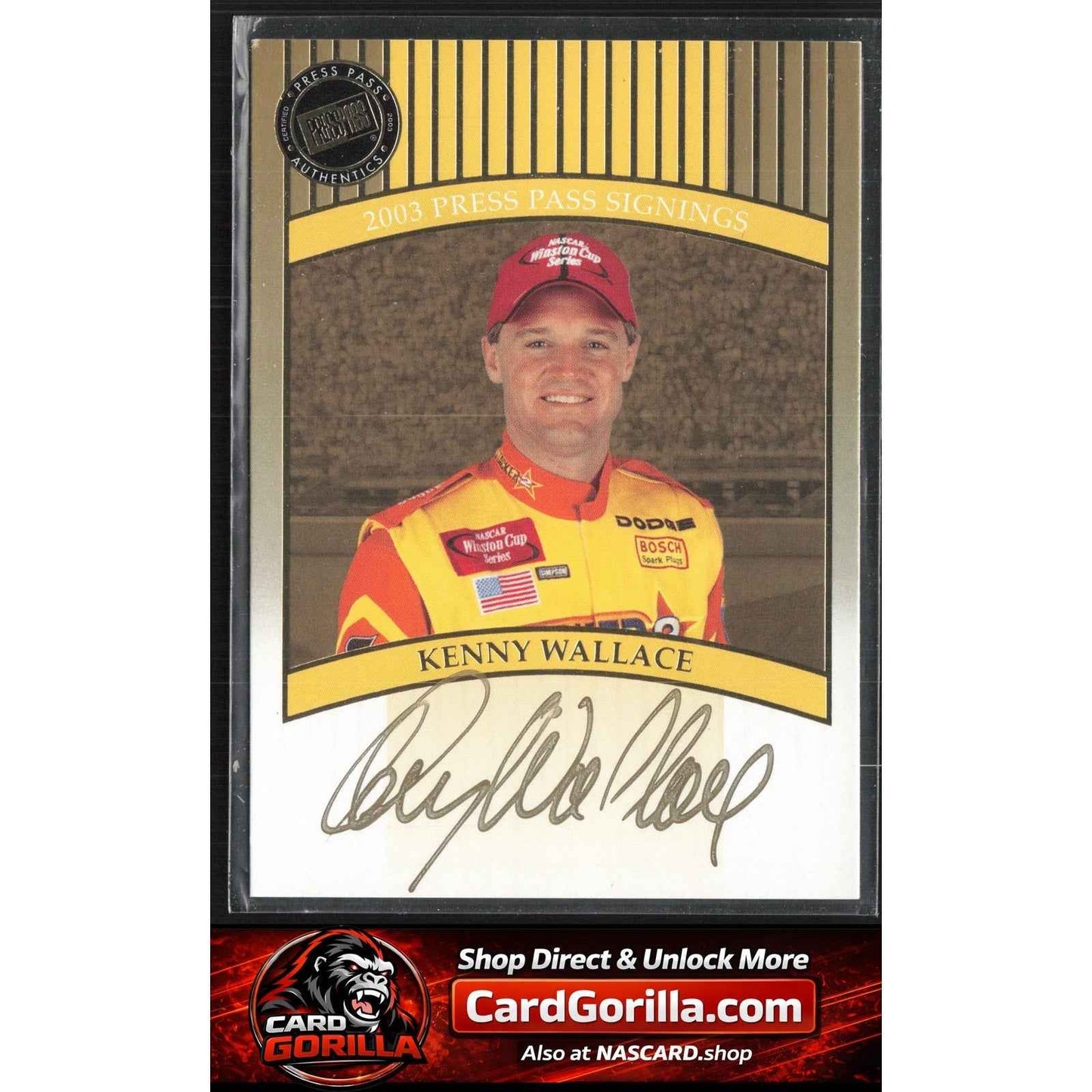 2003 Press Pass #NNO Kenny Wallace Signings Gold #/50