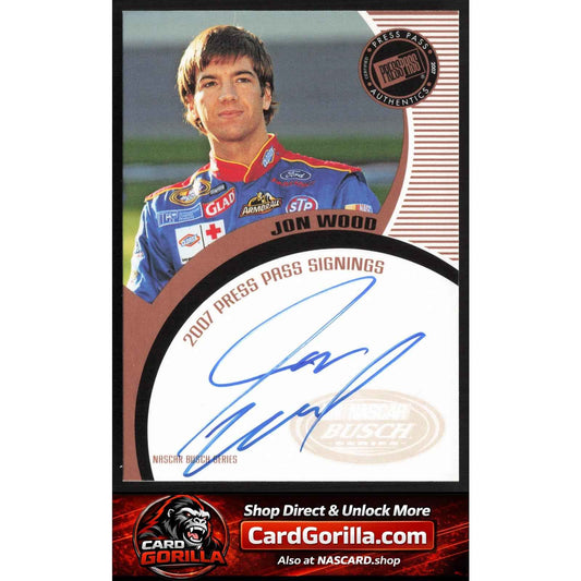 2007 Press Pass #NNO Jon Wood Signings