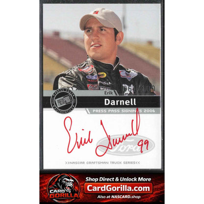 2006 Press Pass #NNO Erik Darnell Signings Silver #/100
