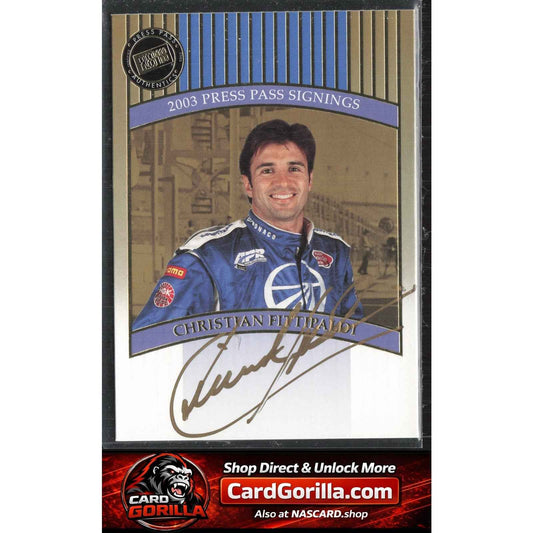 2003 Press Pass #NNO Christian Fittipaldi Signings Gold #/50
