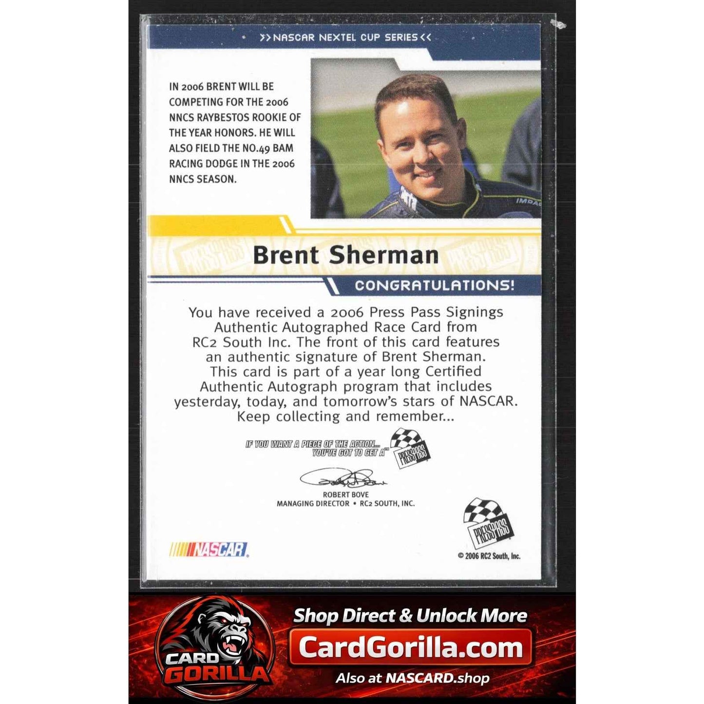 2006 Press Pass #NNO Brent Sherman Signings Silver #/100