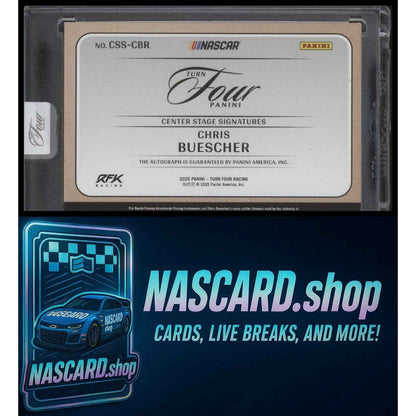 2025 Panini Turn Four #CSS-CBR Chris Buescher Center Stage Signatures #/99