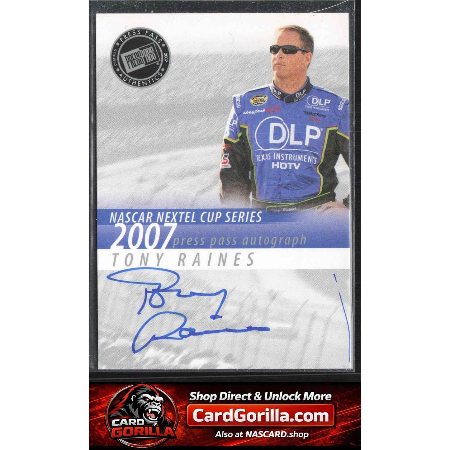2007 Press Pass #NNO Tony Raines Autographs