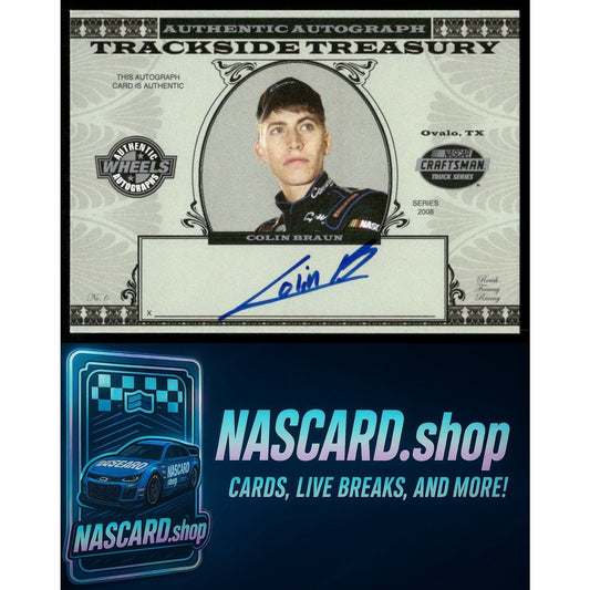 2008 Wheels American Thunder #CB Colin Braun Trackside Treasury Autographs