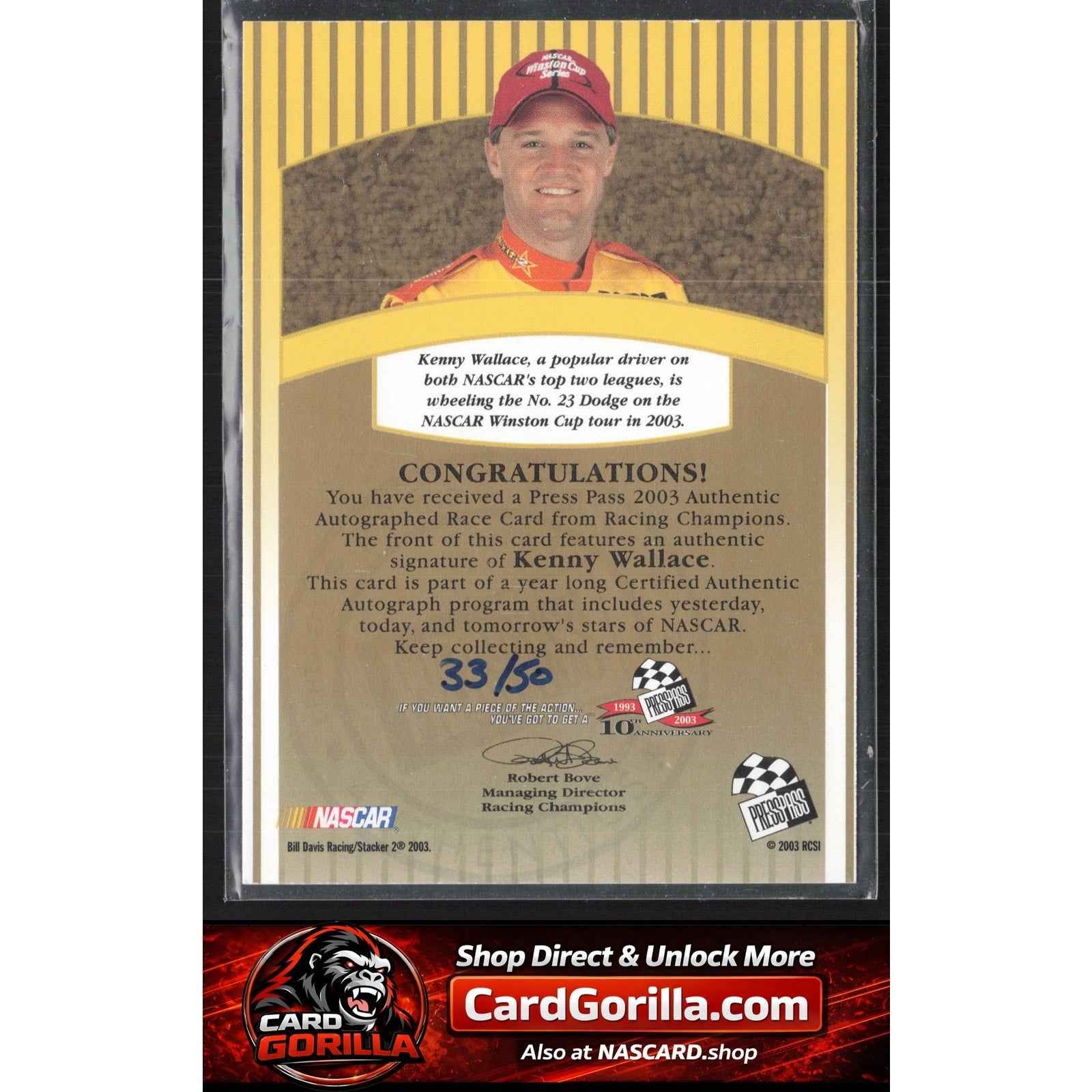 2003 Press Pass #NNO Kenny Wallace Signings Gold #/50