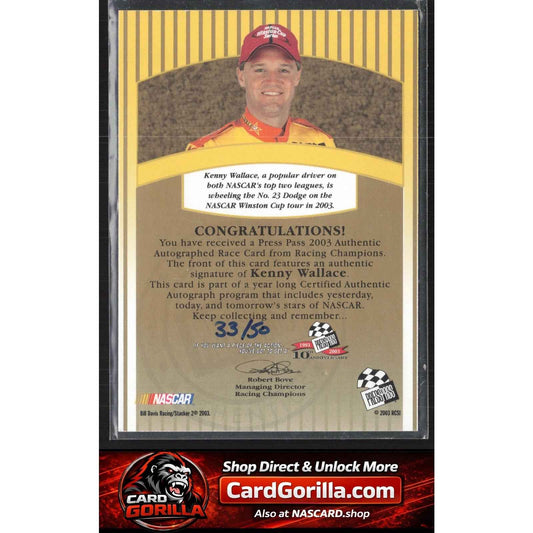 2003 Press Pass #NNO Kenny Wallace Signings Gold #/50