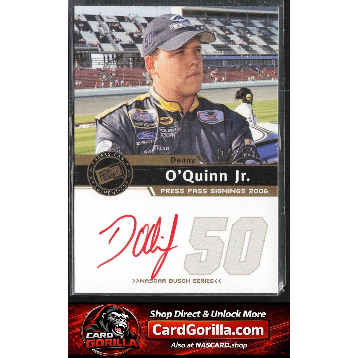2006 Press Pass #NNO Danny O'Quinn Signings Gold #/50