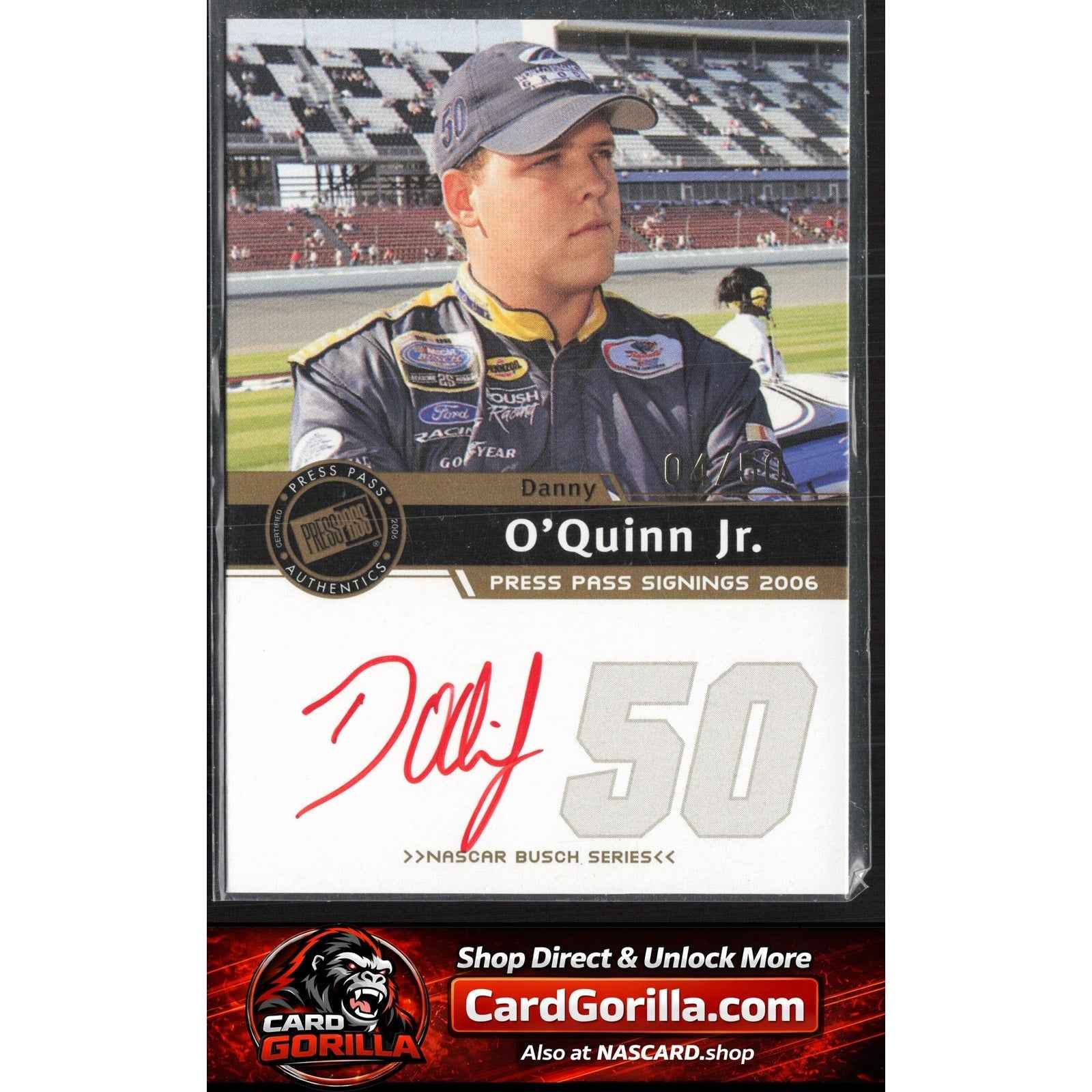 2006 Press Pass #NNO Danny O'Quinn Signings Gold #/50