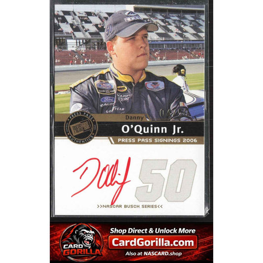 2006 Press Pass #NNO Danny O'Quinn Signings Gold #/50