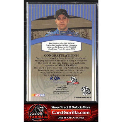 2003 Press Pass #NNO Matt Crafton Signings Gold #/50