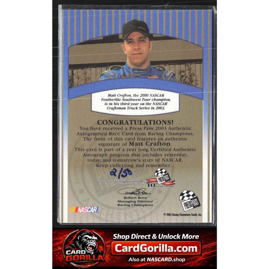 2003 Press Pass #NNO Matt Crafton Signings Gold #/50