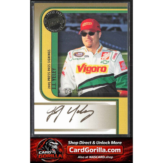 2005 Press Pass #NNO J.J. Yeley Signings Gold #/50