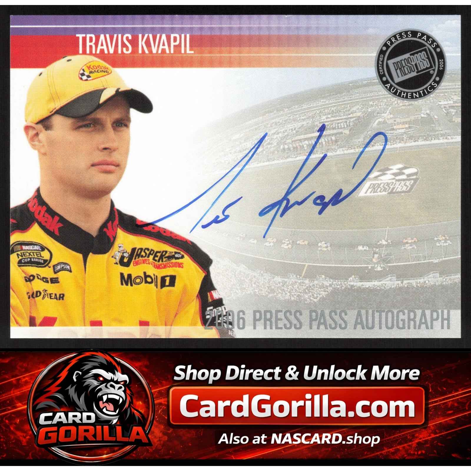 2006 Press Pass #NNO Travis Kvapil Autographs