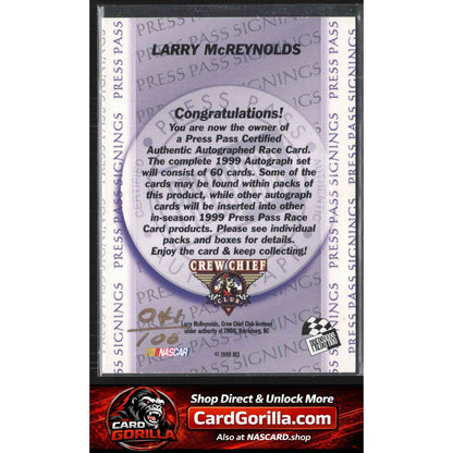 1999 Press Pass #NNO Larry McReynolds Signings Gold #/100