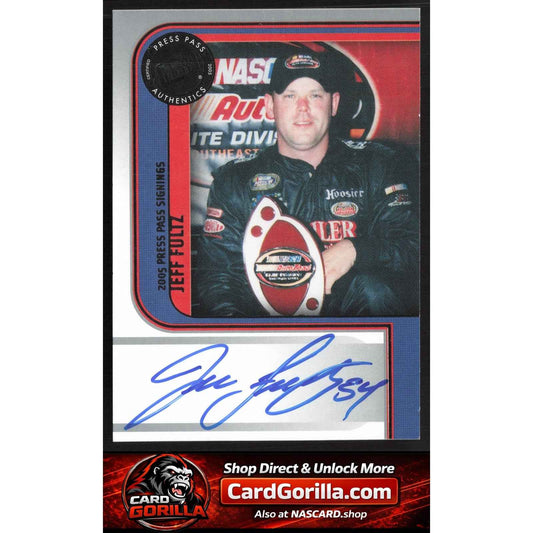 2005 Press Pass #NNO Jeff Fultz Signings