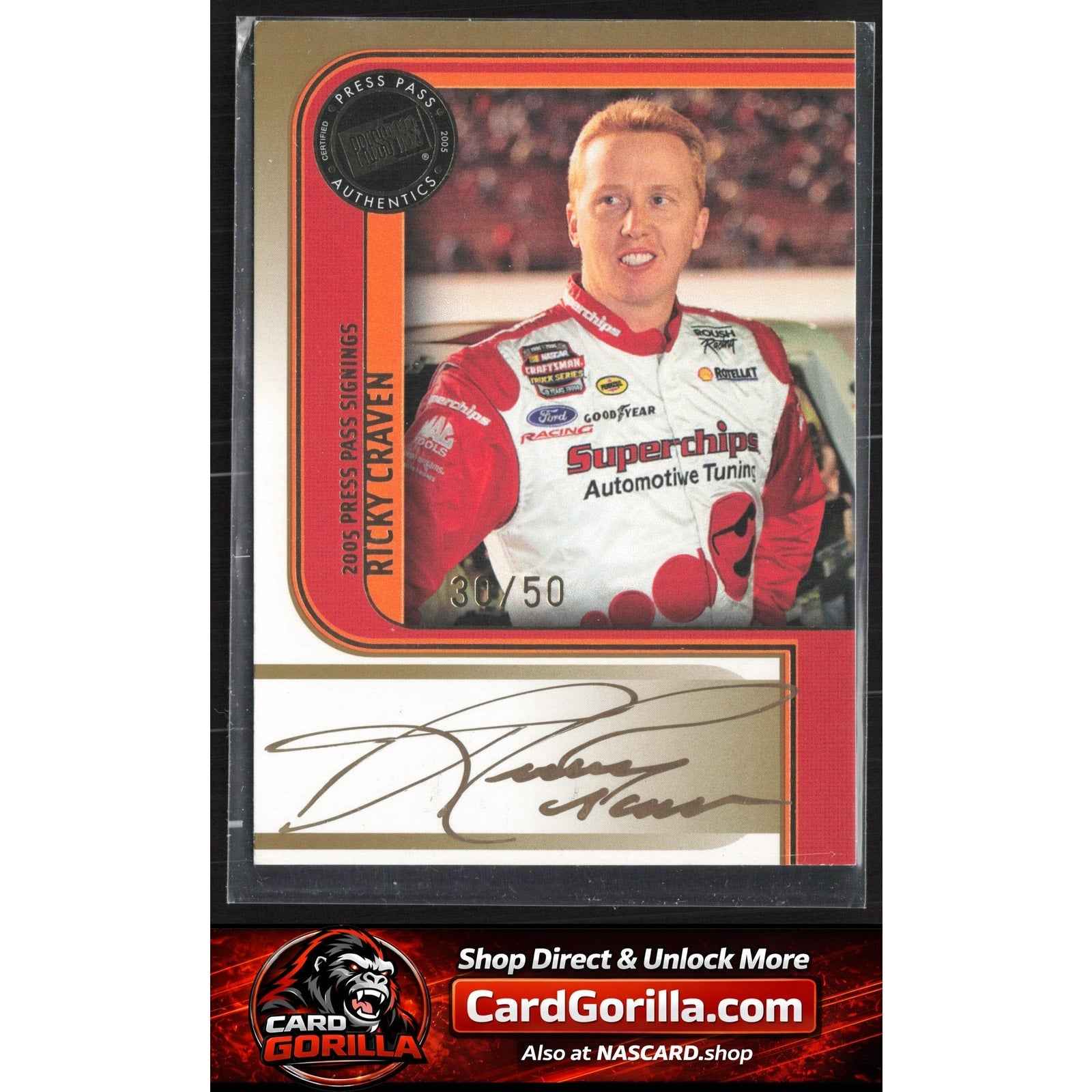 2005 Press Pass #NNO Ricky Craven Signings Gold #/50