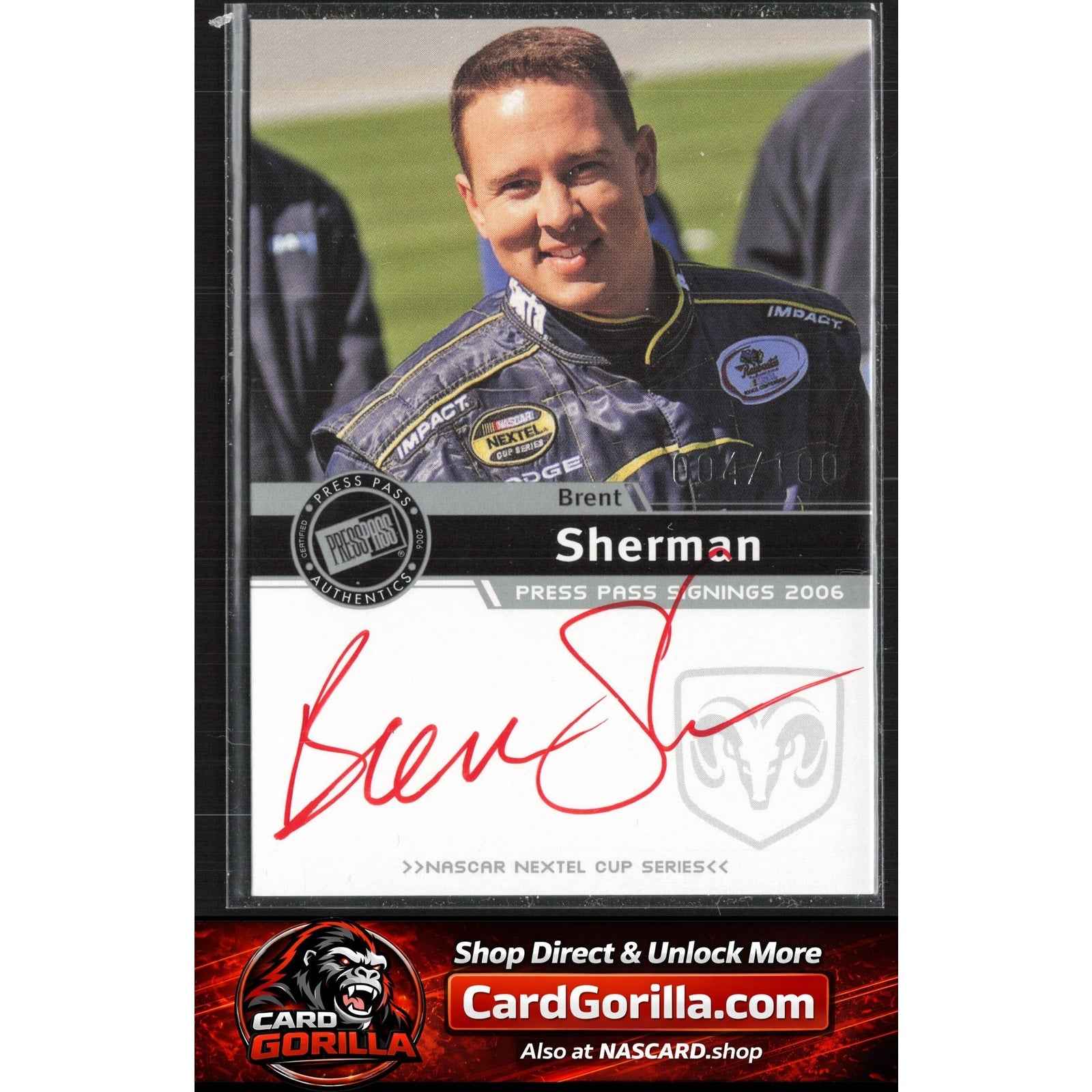 2006 Press Pass #NNO Brent Sherman Signings Silver #/100