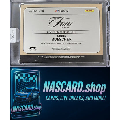 2025 Panini Turn Four #CSS-CBR Chris Buescher Center Stage Signatures #/99
