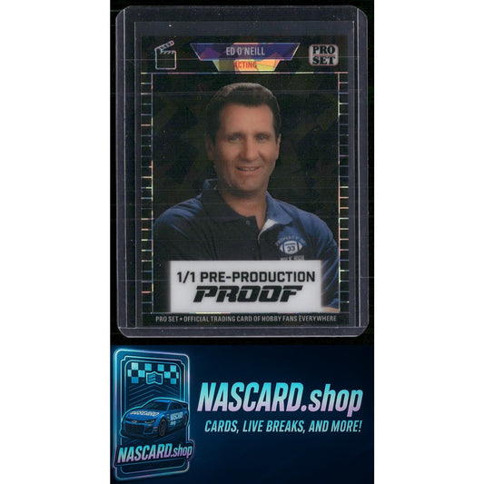 2024 Leaf Pro Set Ed O'Neill Pre-Production Proof 1/1 - NASCARD.shop