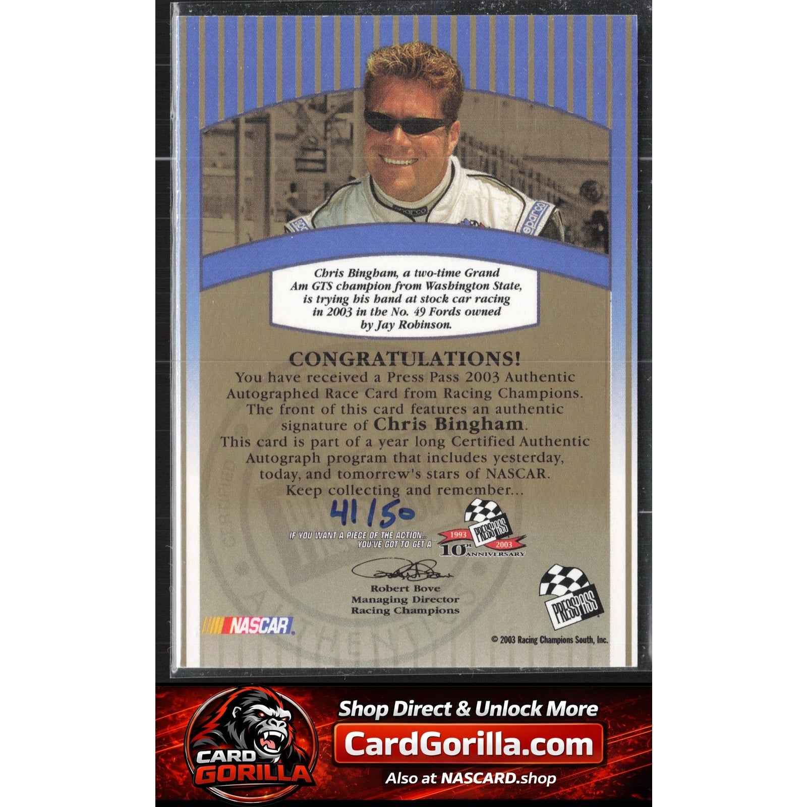 2003 Press Pass #NNO Chris Bingham Signings Gold #/50