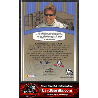 2003 Press Pass #NNO Chris Bingham Signings Gold #/50