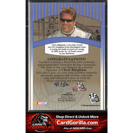 2003 Press Pass #NNO Chris Bingham Signings Gold #/50