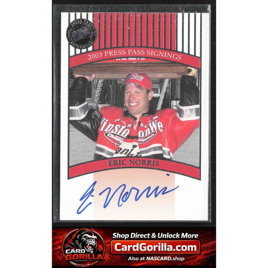 2003 Press Pass #NNO Eric Norris Signings